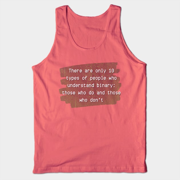 There are only 10 types of people who understand binary Tank Top by Country Otter Creations